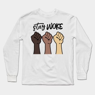 Stay Woke Long Sleeve T-Shirt